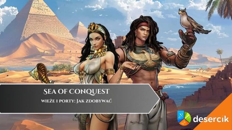 Sea of Conquest &ndash; wieże i porty: Jak zdobywać
