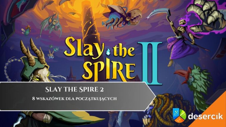 Slay the Spire 2 – 8 wskazówek dla początkujących