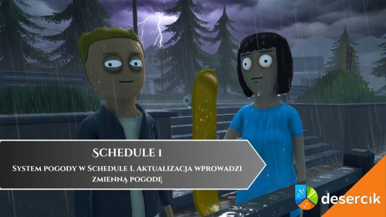 System pogody w Schedule 1. Aktualizacja wprowadzi zmienną pogodę