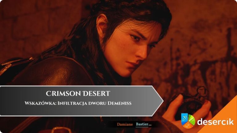 Crimson Desert &ndash; Wskaz&oacute;wka: Infiltracja dworu Demeniss