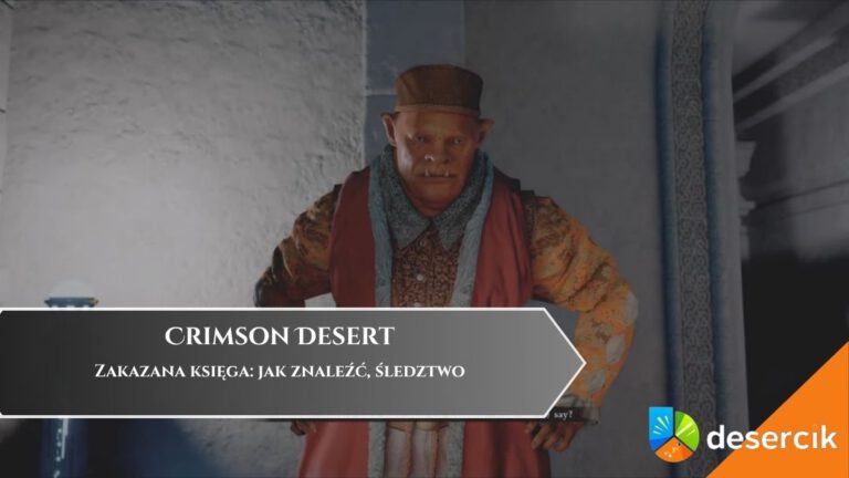 Crimson Desert &ndash; Zakazana księga: jak znaleźć, śledztwo
