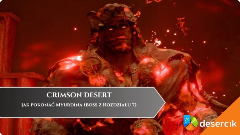 Crimson Desert &ndash; jak pokonać Myurdina (boss z Rozdziału 7)