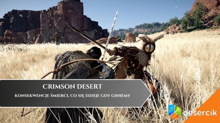 Crimson Desert &ndash; konsekwencje śmierci, co się dzieje gdy giniemy