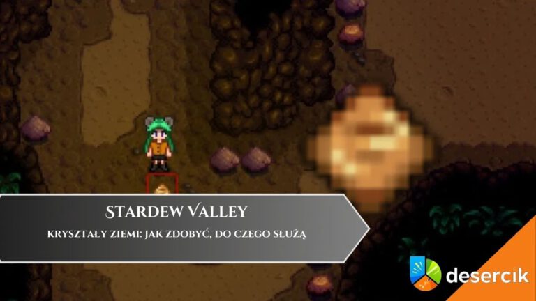 Stardew Valley – kryształy ziemi: jak zdobyć, do czego służą