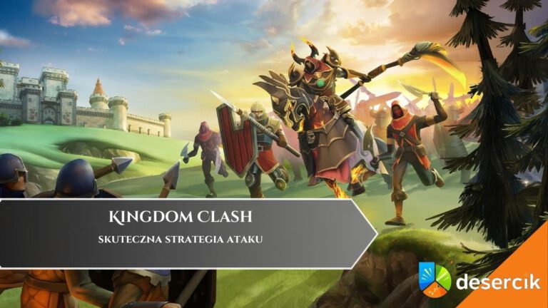 Kingdom Clash – skuteczna strategia ataku