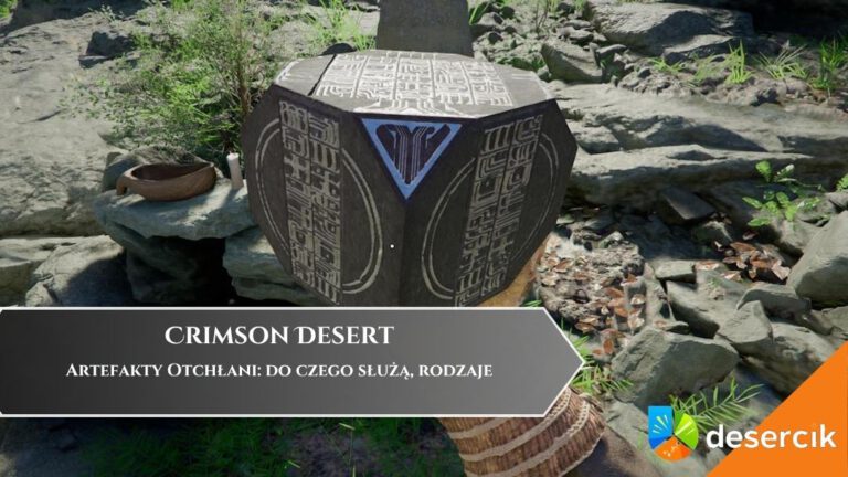 Crimson Desert &ndash; Artefakty Otchłani: do czego służą, rodzaje