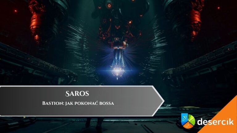 Saros &ndash; Bastion: jak pokonać bossa