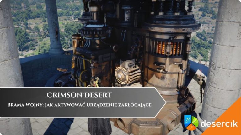 Crimson Desert &ndash; Brama Wojny: jak aktywować urządzenie zakł&oacute;cające