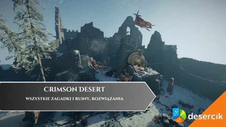 Crimson Desert &ndash; wszystkie zagadki i ruiny, rozwiązania