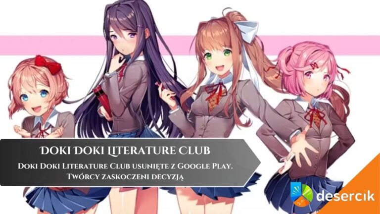 Doki Doki Literature Club usunięte z Google Play. Tw&oacute;rcy zaskoczeni decyzją