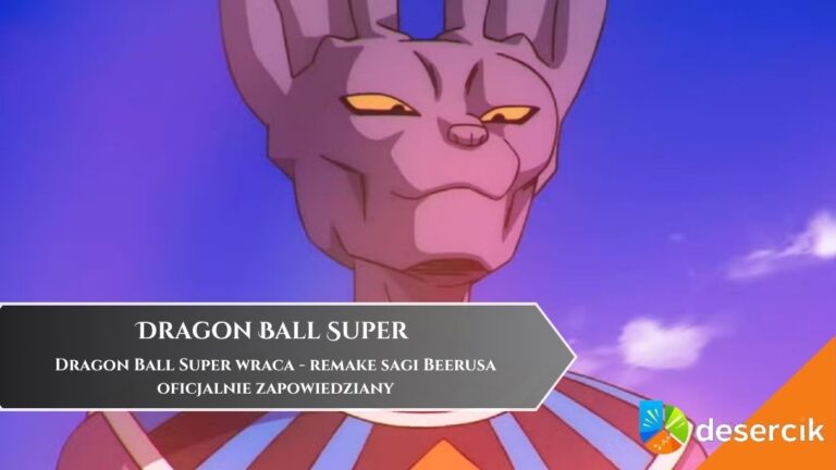 Dragon Ball Super wraca &ndash; remake sagi Beerusa oficjalnie zapowiedziany