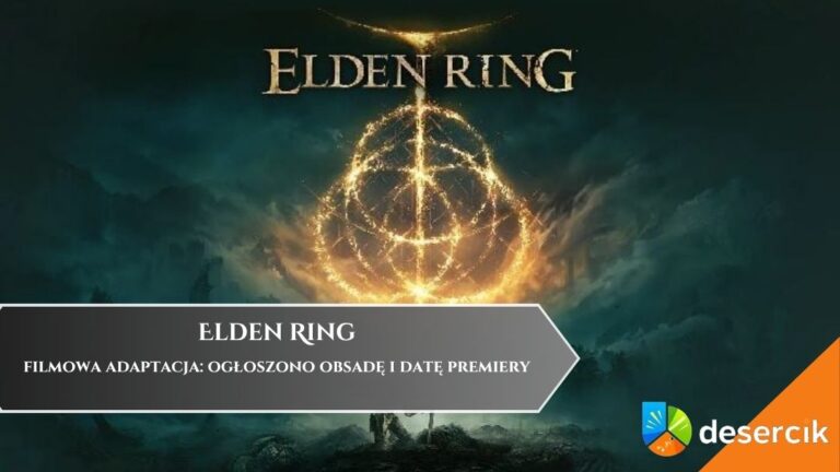 Elden Ring &ndash; filmowa adaptacja: ogłoszono obsadę i datę premiery