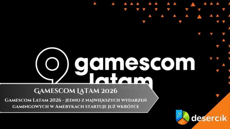 Gamescom Latam 2026 &ndash; jedno z największych wydarzeń gamingowych w Amerykach startuje już wkr&oacute;tce
