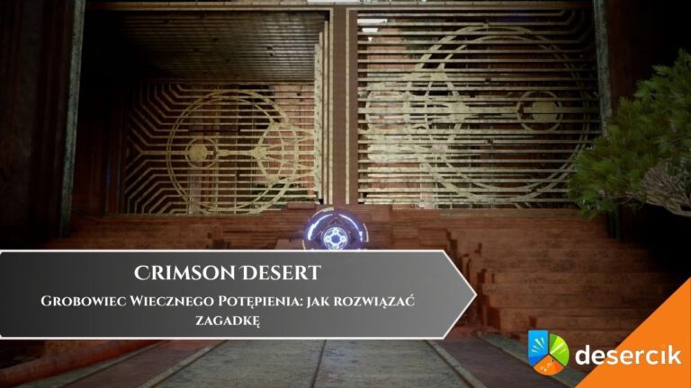 Crimson Desert &ndash; Grobowiec Wiecznego Potępienia: jak rozwiązać zagadkę