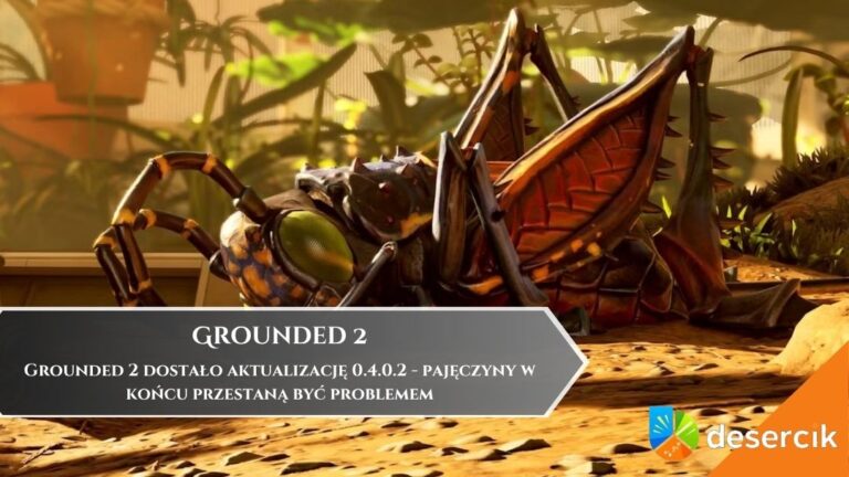 Grounded 2 dostało aktualizację 0.4.0.2 &ndash; pajęczyny w końcu przestaną być problemem