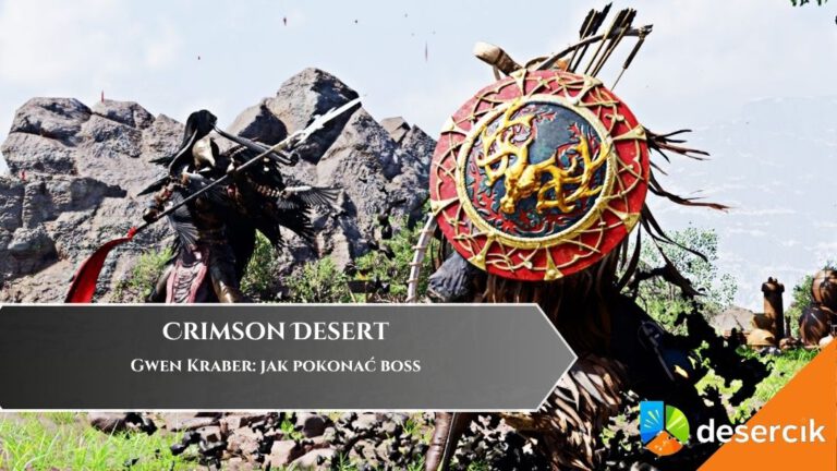 Crimson Desert &ndash; Gwen Kraber: jak pokonać boss