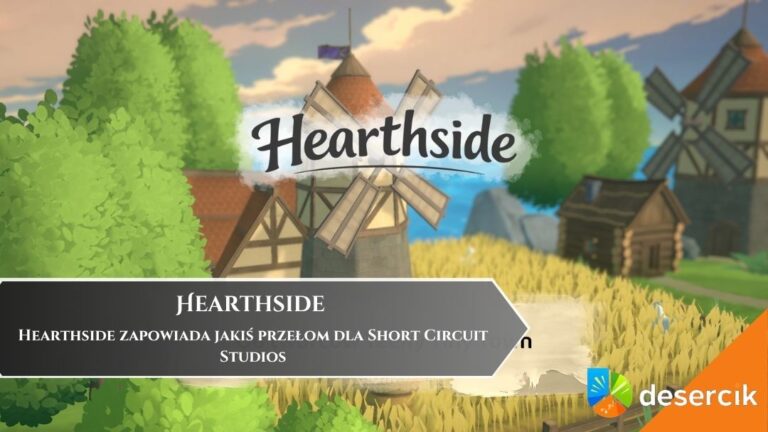 Hearthside zapowiada jakiś przełom dla Short Circuit Studios