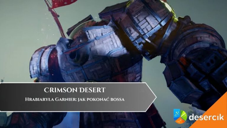 Crimson Desert &ndash; Hrabiaryła Garnier: jak pokonać bossa