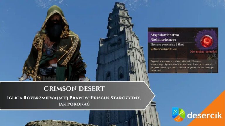 Crimson Desert &ndash; Iglica Rozbrzmiewającej Prawdy: Priscus Starożytny, jak pokonać