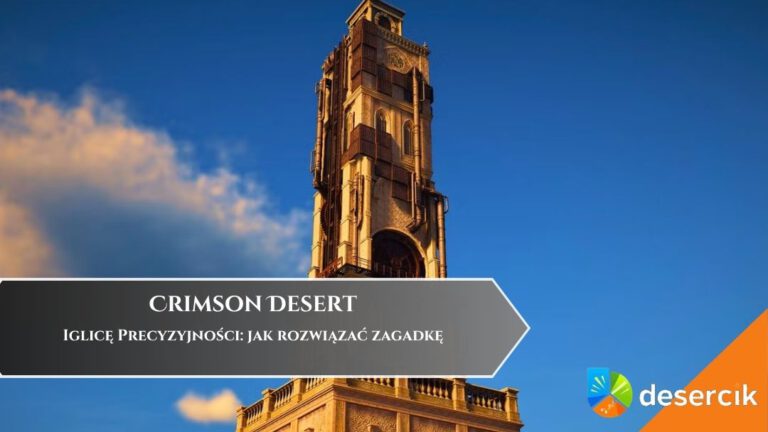 Crimson Desert &ndash; Iglicę Precyzyjności: jak rozwiązać zagadkę
