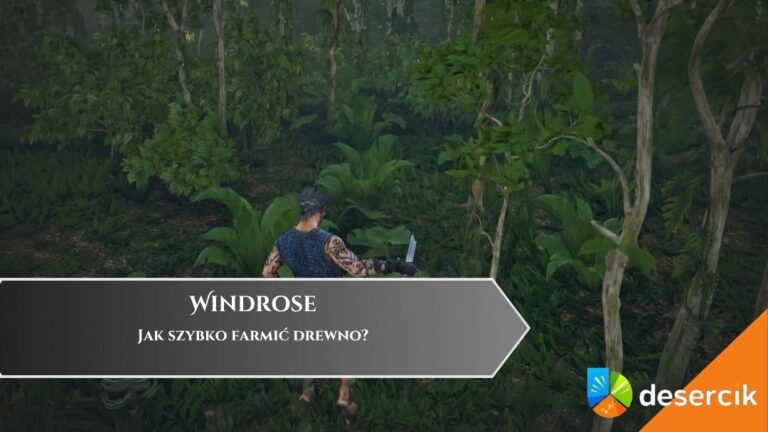 Windrose – Jak szybko farmić drewno
