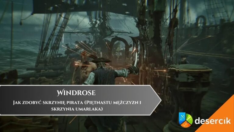 Windrose &ndash; Jak zdobyć skrzynię pirata (Piętnastu mężczyzn i skrzynia umarlaka)