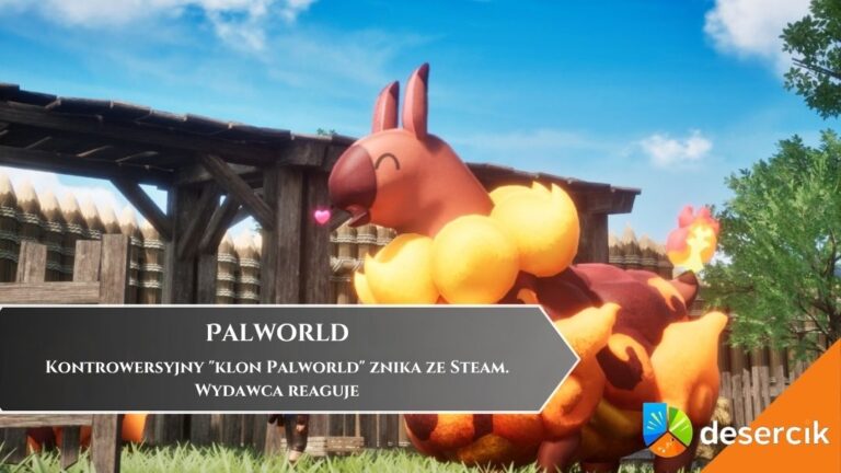 Kontrowersyjny &bdquo;klon Palworld&rdquo; znika ze Steam. Wydawca reaguje