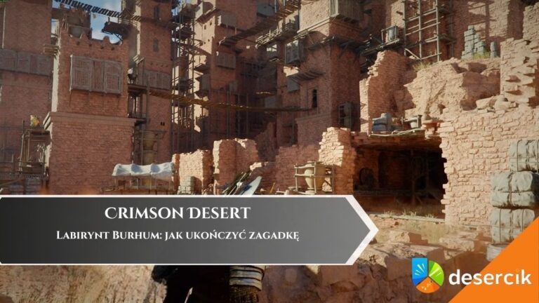 Crimson Desert &ndash; Labirynt Burhum: jak ukończyć zagadkę