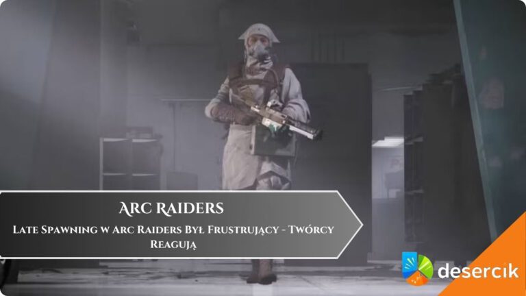 Late Spawning w Arc Raiders Był Frustrujący – Twórcy Reagują