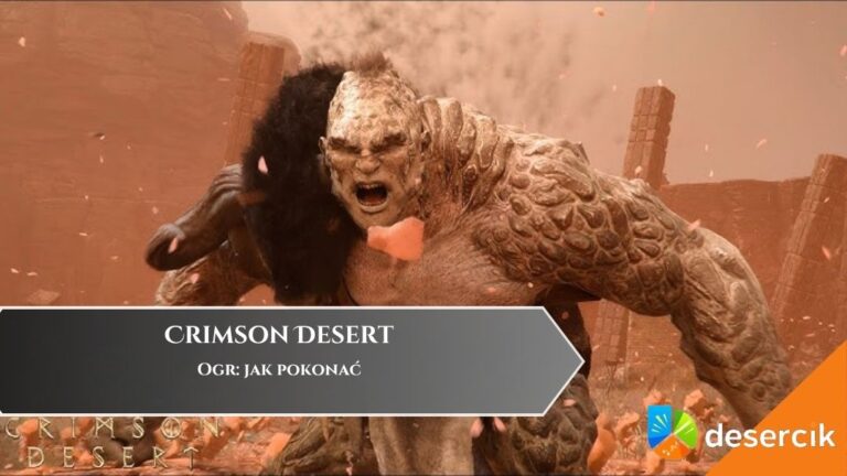 Crimson Desert &ndash; Ogr: jak pokonać