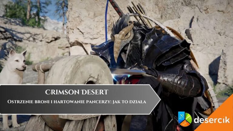 Crimson Desert &ndash; Ostrzenie broni i hartowanie pancerzy: jak to działa