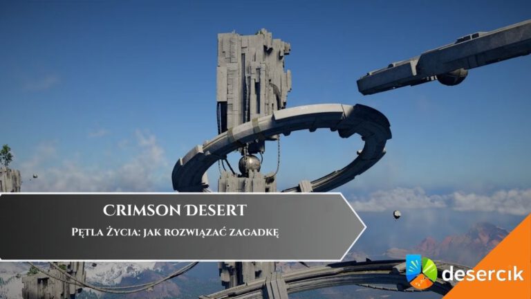 Crimson Desert &ndash; Pętla Życia: jak rozwiązać zagadkę