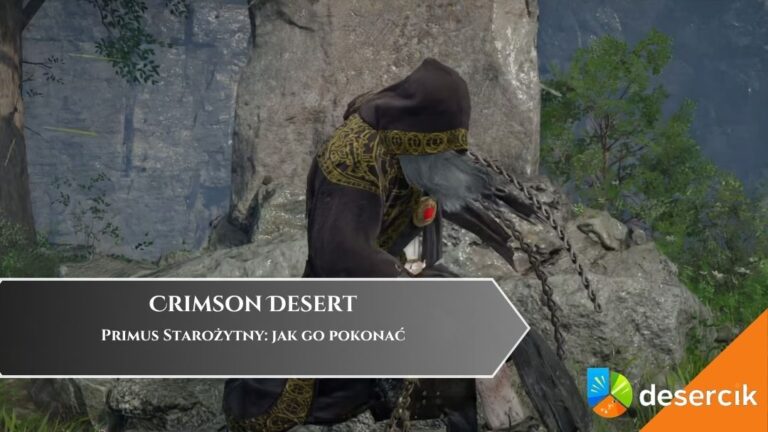 Crimson Desert &ndash; Primus Starożytny: jak go pokonać