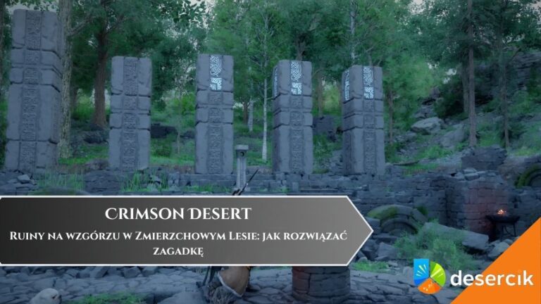 Crimson Desert &ndash; Ruiny na wzg&oacute;rzu w Zmierzchowym Lesie: jak rozwiązać zagadkę