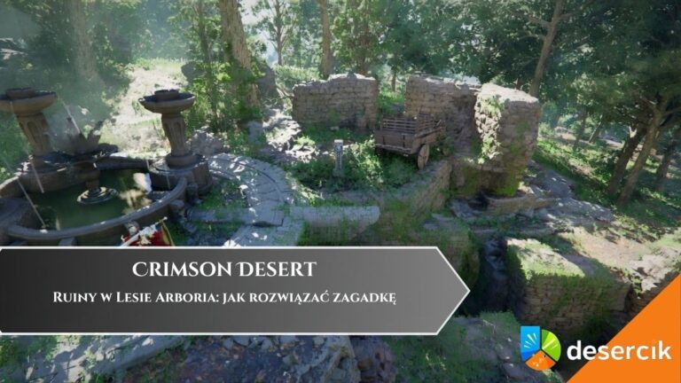 Crimson Desert &ndash; Ruiny w Lesie Arboria: jak rozwiązać zagadkę