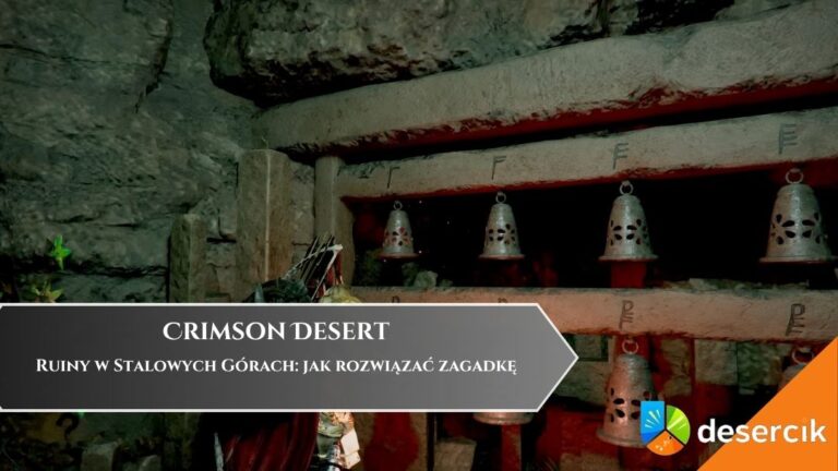 Crimson Desert &ndash; Ruiny w Stalowych G&oacute;rach: jak rozwiązać zagadkę