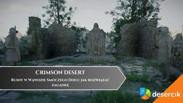 Crimson Desert &ndash; Ruiny w Wąwozie Smoczego Dołu: jak rozwiązać zagadkę