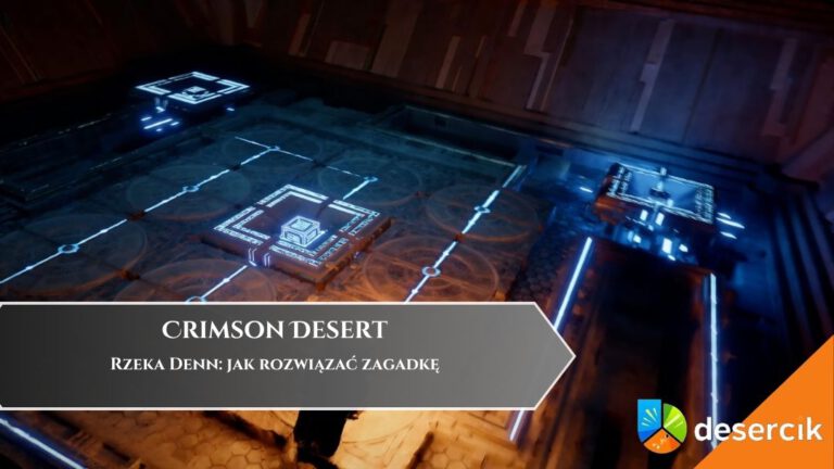 Crimson Desert &ndash; Rzeka Denn: jak rozwiązać zagadkę