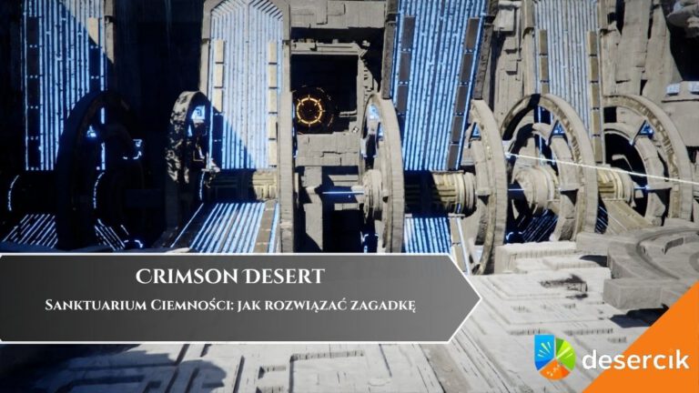 Crimson Desert &ndash; Sanktuarium Ciemności: jak rozwiązać zagadkę