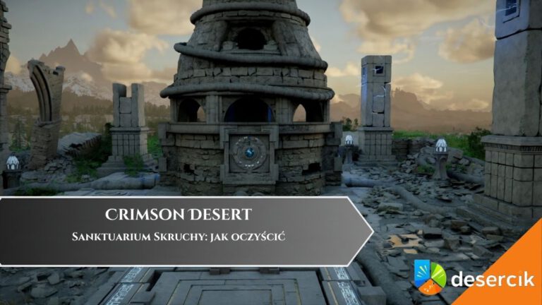 Crimson Desert &ndash; Sanktuarium Skruchy: jak oczyścić