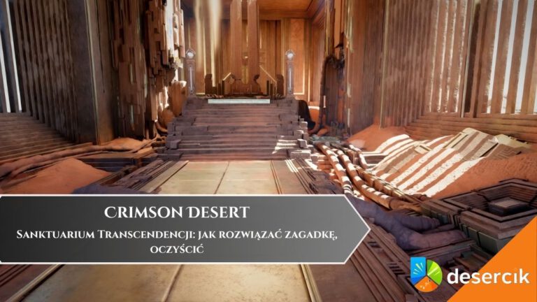Crimson Desert &ndash; Sanktuarium Transcendencji: jak rozwiązać zagadkę, oczyścić