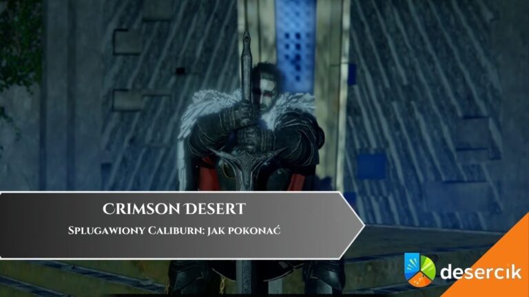 Crimson Desert &ndash; Splugawiony Caliburn: jak pokonać