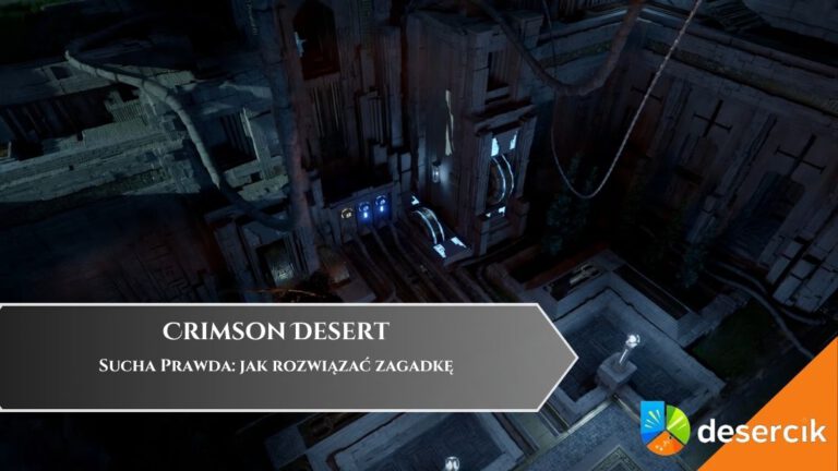 Crimson Desert &ndash; Sucha Prawda: jak rozwiązać zagadkę