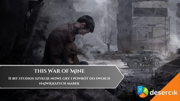 11 bit studios szykuje nowe gry i powr&oacute;t do swoich największych marek