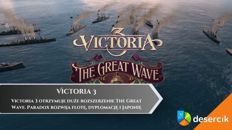 Victoria 3 otrzymuje duże rozszerzenie The Great Wave. Paradox rozwija flotę, dyplomację i Japonię