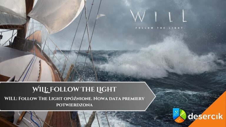 WILL: Follow The Light op&oacute;źnione. Nowa data premiery potwierdzona