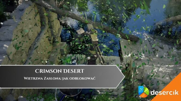 Crimson Desert – Wietrzna Zasłona: jak odblokować