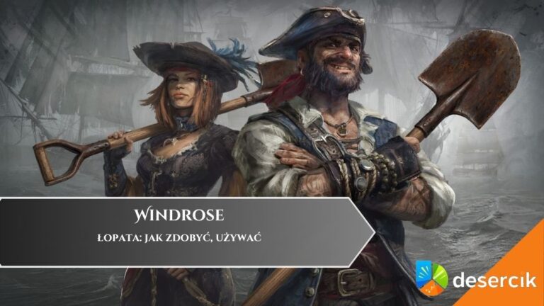 Windrose &ndash; łopata: jak zdobyć, używać