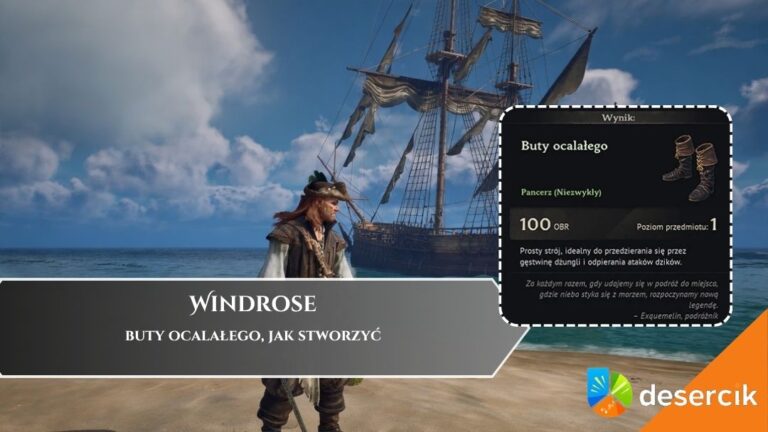 Windrose &ndash; buty ocalałego, jak stworzyć