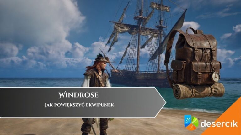 Windrose &ndash; jak powiększyć ekwipunek